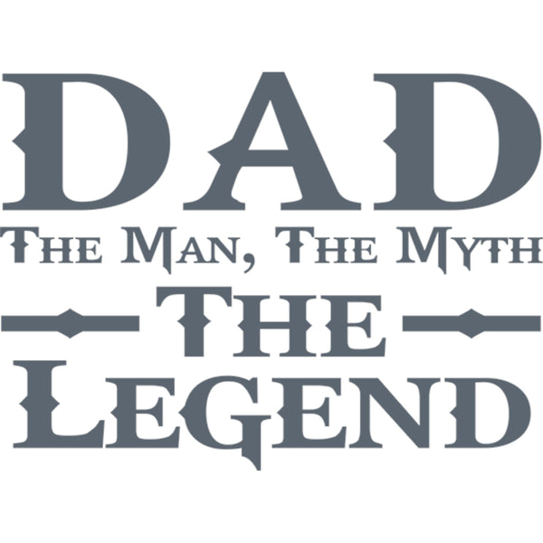 Dad Man Myth Legend - Unisex Tee - Graphic Tees Australia