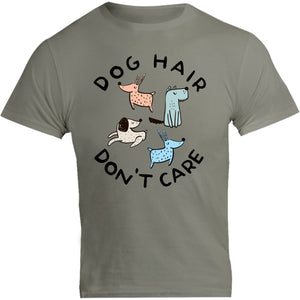 Dog Hair Don't Care - Unisex Tee