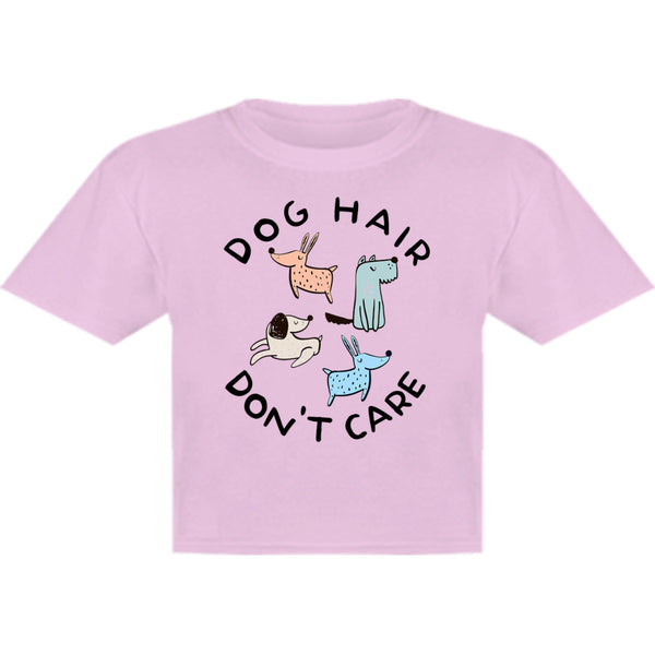 Dog Hair Don't Care - Youth & Infant Tee