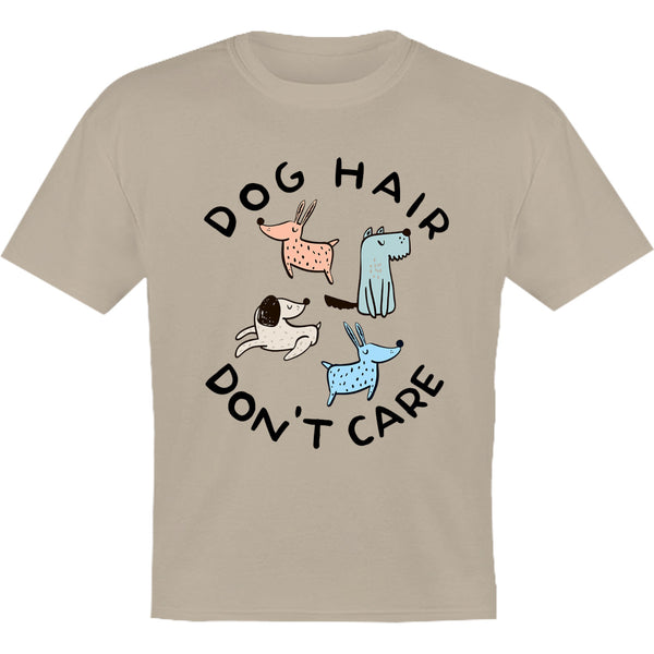 Dog Hair Don't Care - Youth & Infant Tee