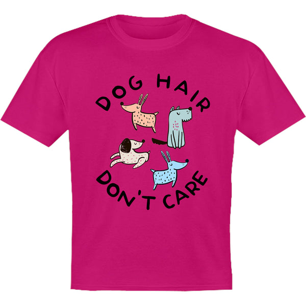 Dog Hair Don't Care - Youth & Infant Tee