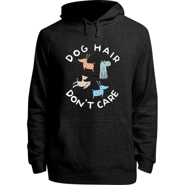 Dog Hair Don't Care - Unisex Hoodie - Youth & Adult