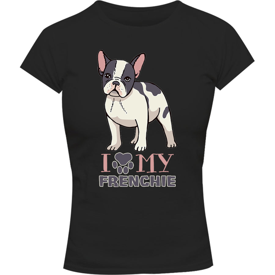 Dog Paw Love My Frenchie - Ladies Slim Fit Tee - Graphic Tees Australia