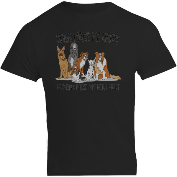 Dogs Make Me Happy - Unisex Tee