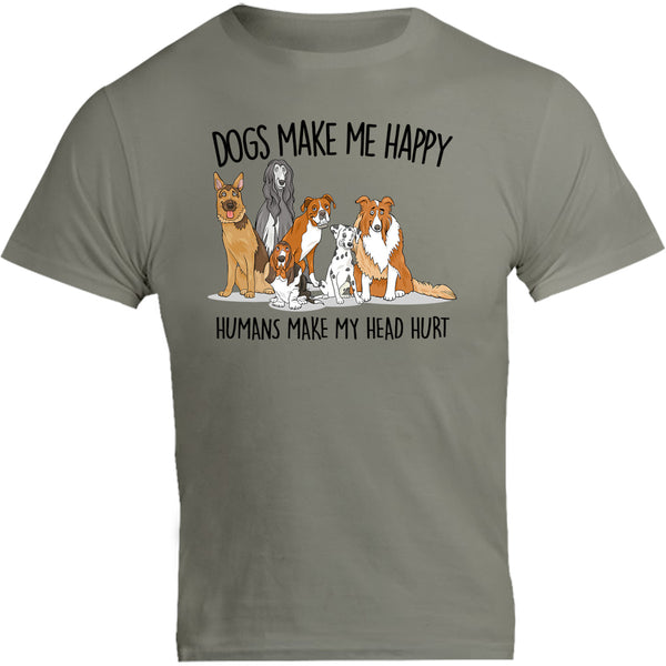 Dogs Make Me Happy - Unisex Tee