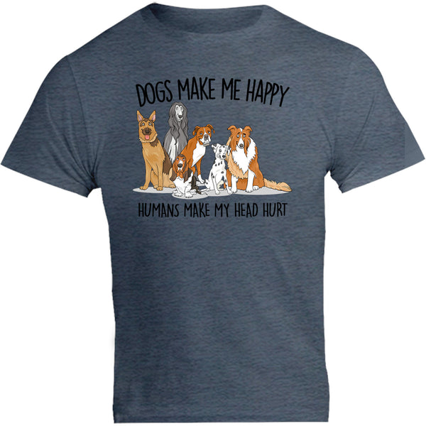 Dogs Make Me Happy - Unisex Tee