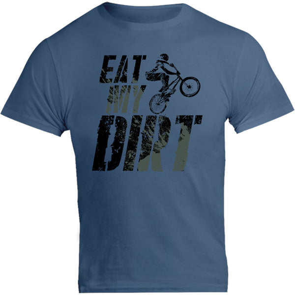 Eat My Dirt - Unisex Tee - Graphic Tees Australia