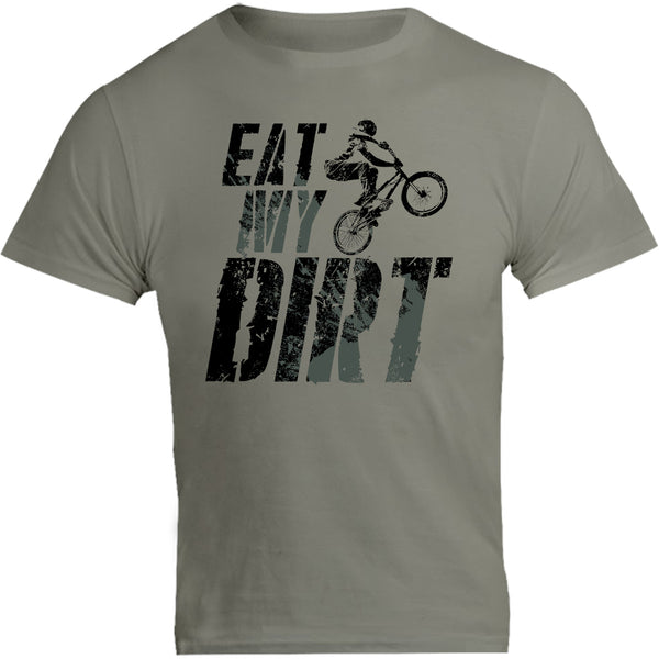 Eat My Dirt - Unisex Tee - Graphic Tees Australia