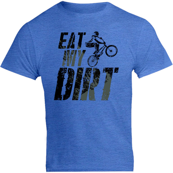 Eat My Dirt - Unisex Tee - Graphic Tees Australia