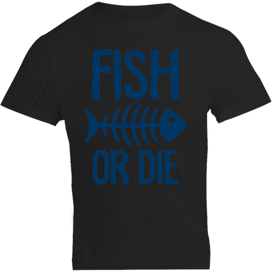 Fish Or Die - Unisex Tee - Graphic Tees Australia