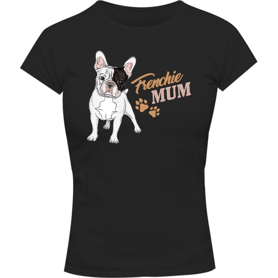 Frenchie Mum - Ladies Slim Fit Tee - Graphic Tees Australia