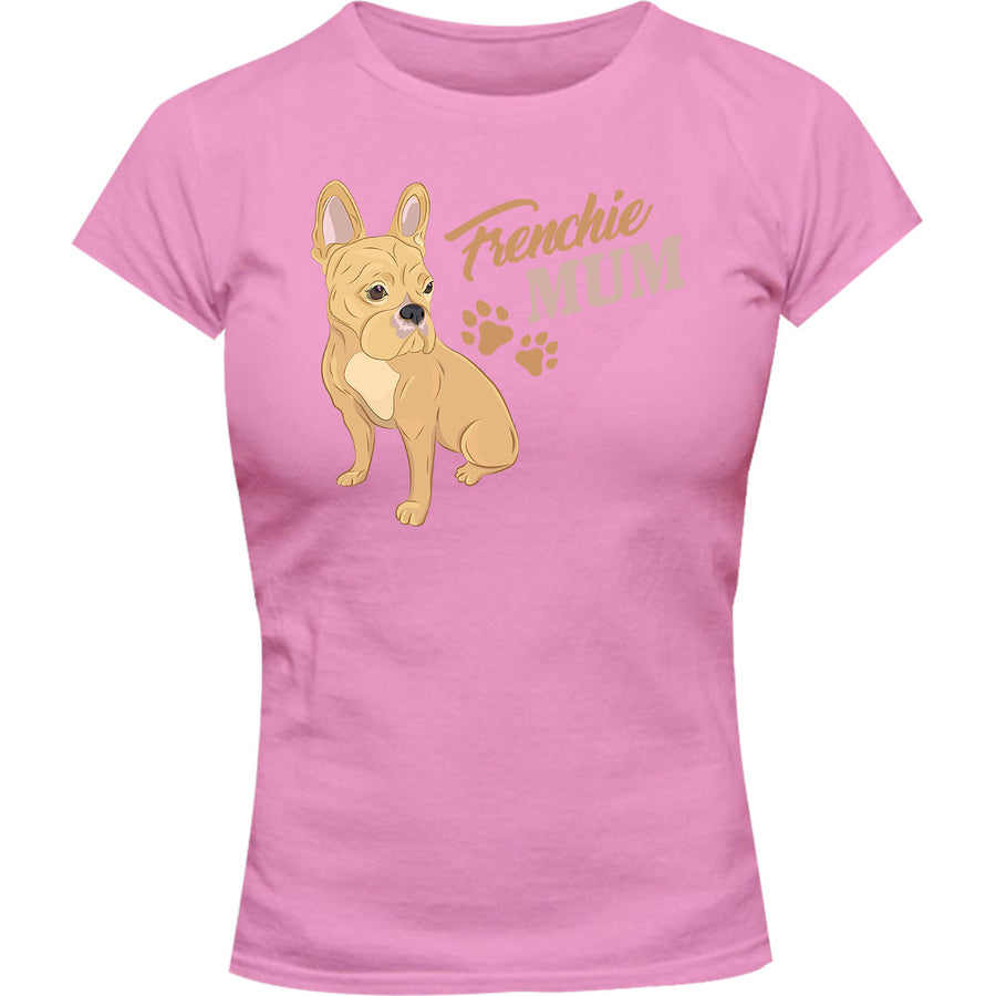 Frenchie Mum - Ladies Slim Fit Tee - Graphic Tees Australia