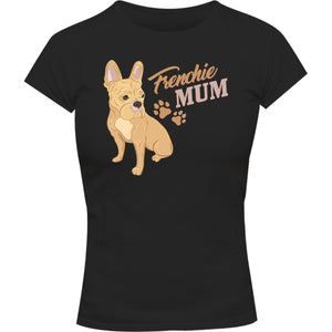 Frenchie Mum - Ladies Slim Fit Tee - Graphic Tees Australia