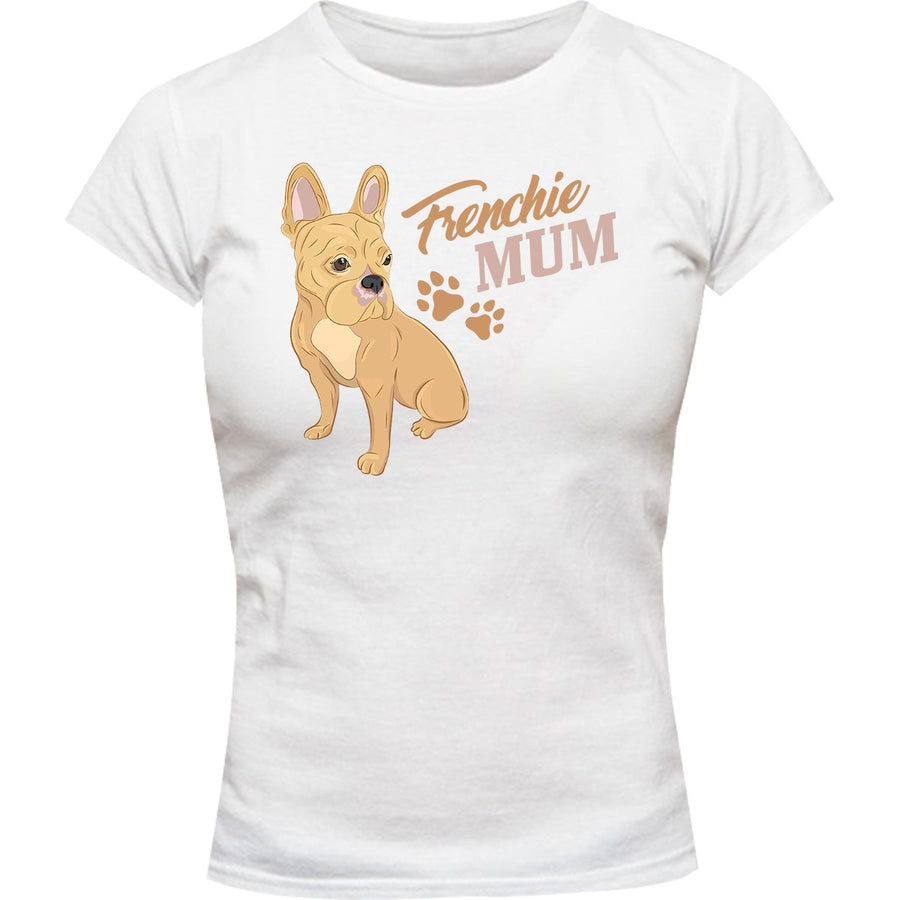 Frenchie Mum - Ladies Slim Fit Tee - Graphic Tees Australia