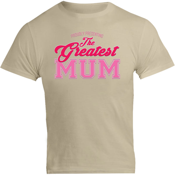 Greatest Mum - Unisex Tee - Graphic Tees Australia