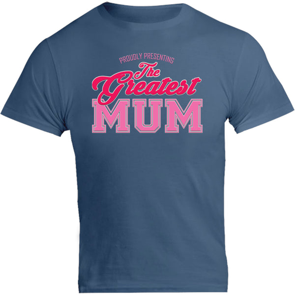 Greatest Mum - Unisex Tee - Graphic Tees Australia