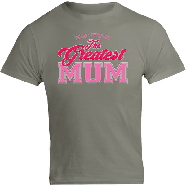 Greatest Mum - Unisex Tee - Graphic Tees Australia