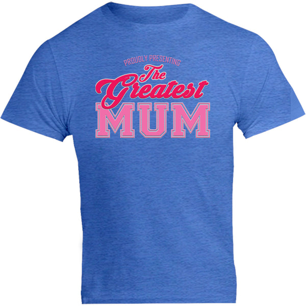 Greatest Mum - Unisex Tee - Graphic Tees Australia