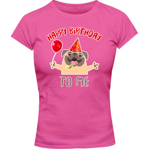 Happy Birthday To Me - Ladies Slim Fit Tee - Graphic Tees Australia