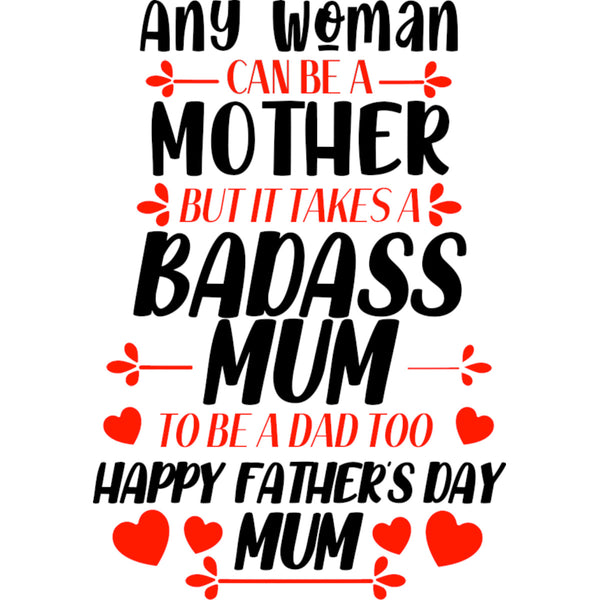 Happy Father's Day Mum - Ladies Slim Fit Tee