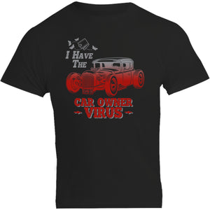 Hot Rod Car Owner Virus - Unisex Tee - Graphic Tees Australia