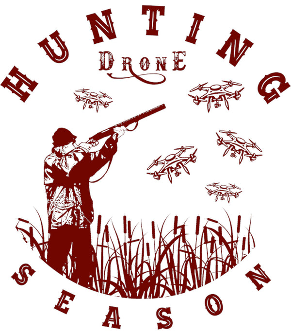 Hunting Drone Season - Unisex Tee - Graphic Tees Australia