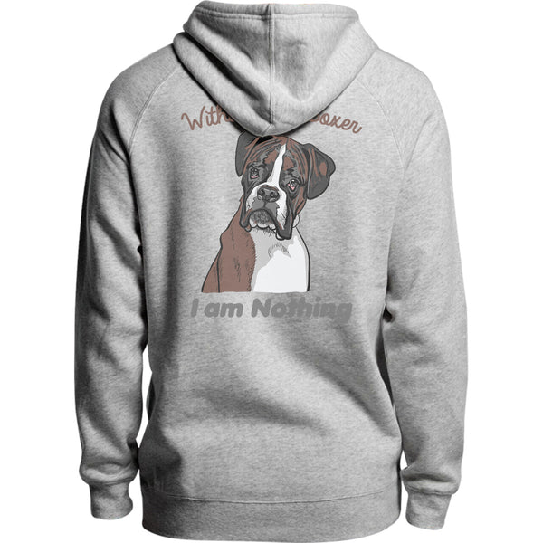 I Am Nothing Without My Boxer - Unisex Hoodie - Plus Size