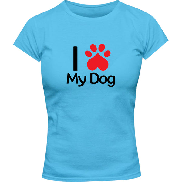 I Love My Dog - Ladies Slim Fit Tee