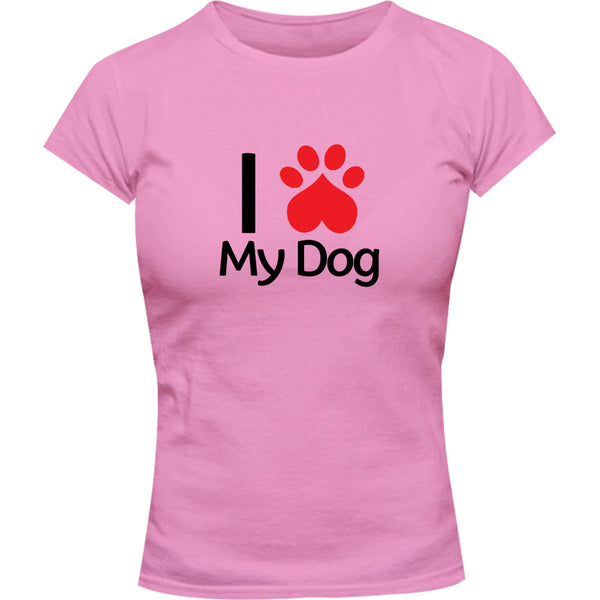 I Love My Dog - Ladies Slim Fit Tee