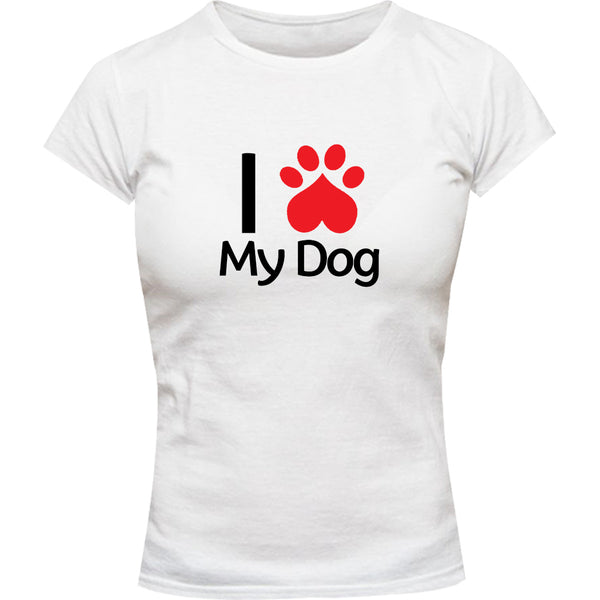 I Love My Dog - Ladies Slim Fit Tee