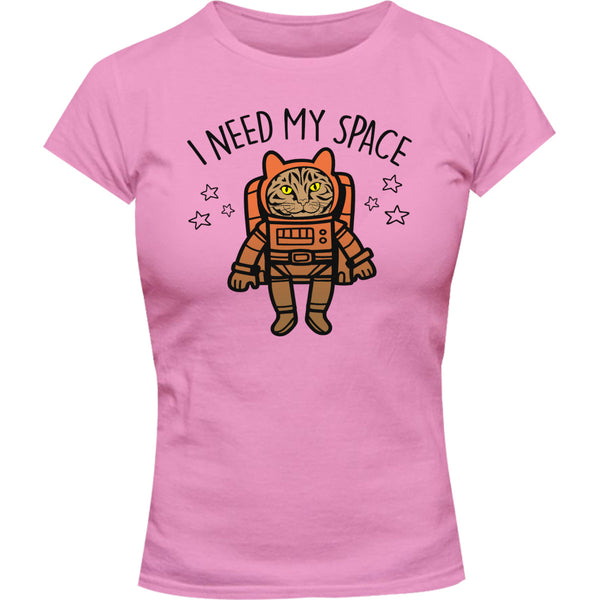 I Need My Space - Ladies Slim Fit Tee