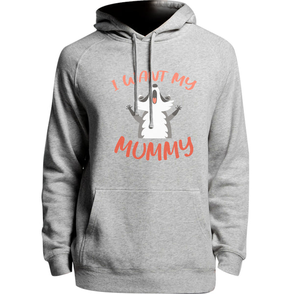 I Want My Mummy - Unisex Hoodie - Plus Size