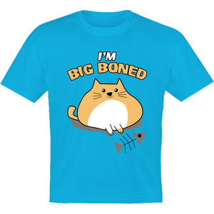 I'm Big Boned - Youth & Infant Tee - Graphic Tees Australia