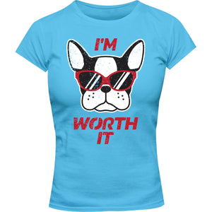I'm Worth It - Ladies Slim Fit Tee - Graphic Tees Australia