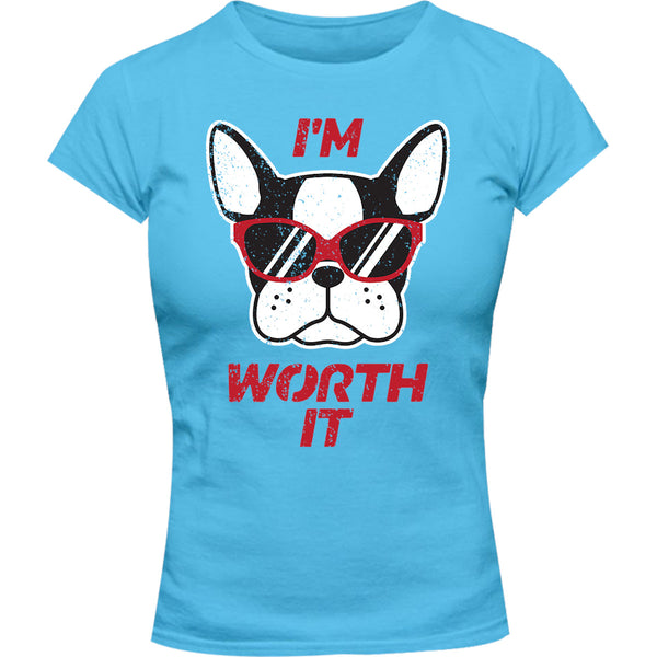 I'm Worth It - Ladies Slim Fit Tee - Graphic Tees Australia