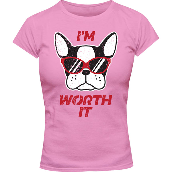 I'm Worth It - Ladies Slim Fit Tee - Graphic Tees Australia