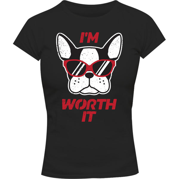 I'm Worth It - Ladies Slim Fit Tee - Graphic Tees Australia