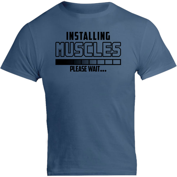 Installing Muscles Please Wait - Unisex Tee