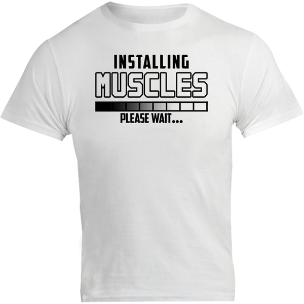 Installing Muscles Please Wait - Unisex Tee