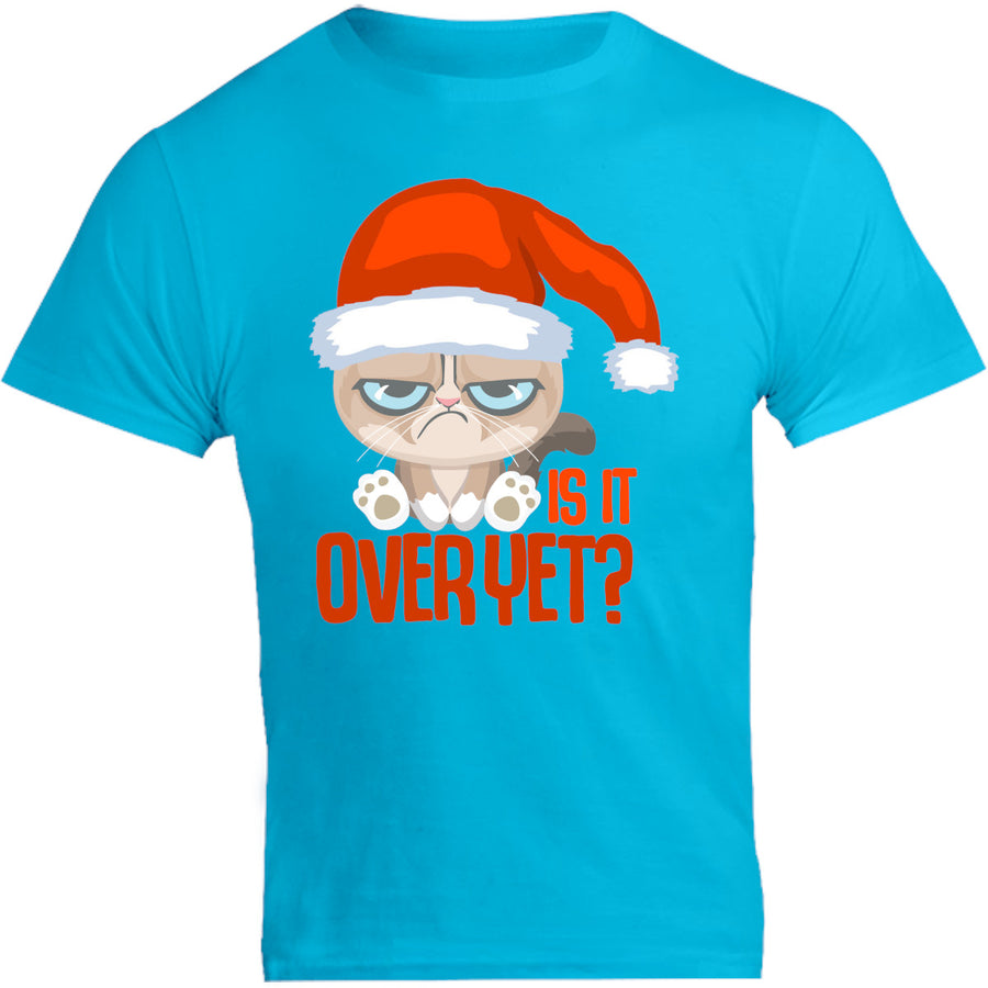 Is It Over Yet? - Unisex Tee