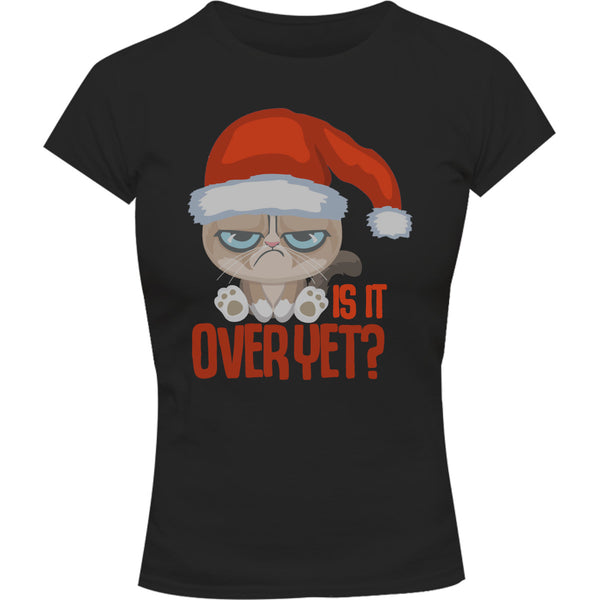 Is It Over Yet? - Ladies Slim Fit Tee