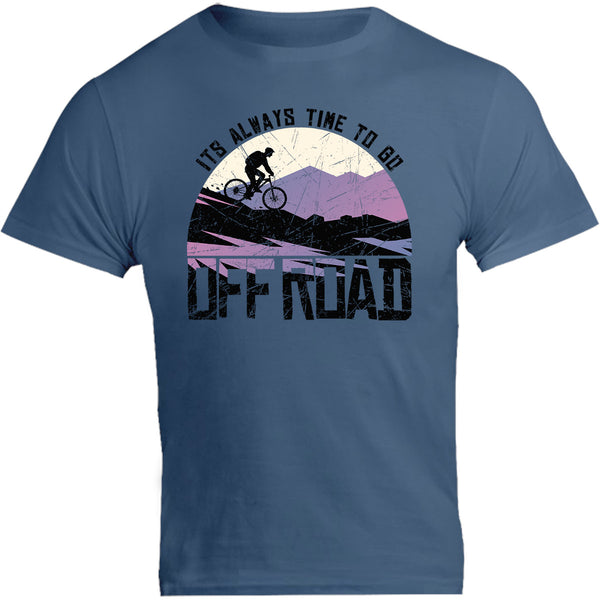 Its Always Time To Go Off Road - Unisex Tee - Graphic Tees Australia