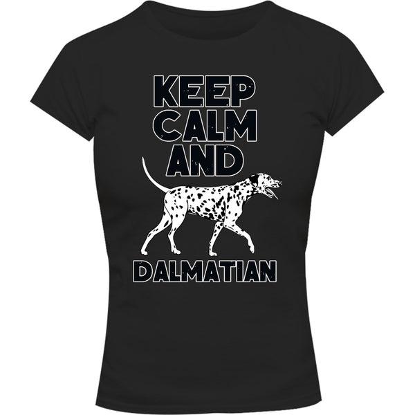 Keep Calm And Dalmatian - Ladies Slim Fit Tee - Graphic Tees Australia