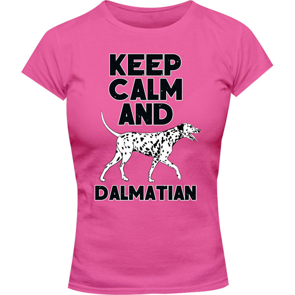 Keep Calm And Dalmatian - Ladies Slim Fit Tee - Graphic Tees Australia