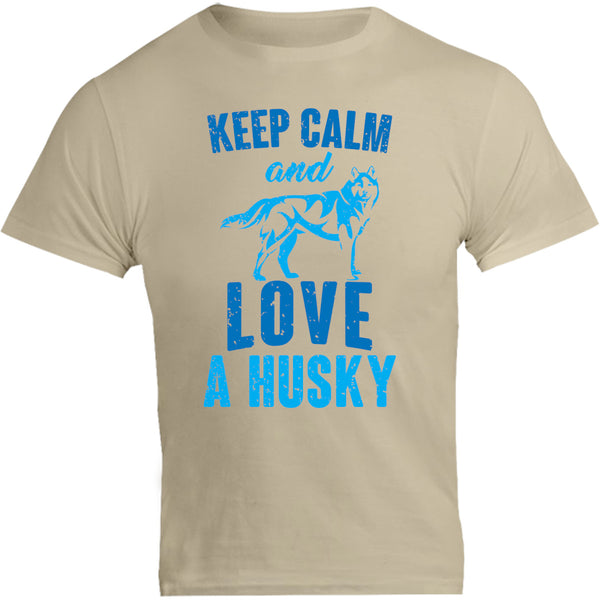 Keep Calm And Love A Husky - Unisex Tee - Graphic Tees Australia