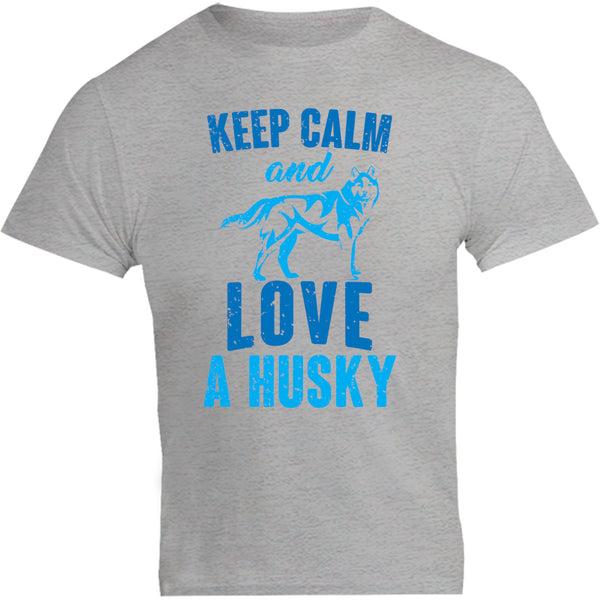 Keep Calm And Love A Husky - Unisex Tee - Graphic Tees Australia