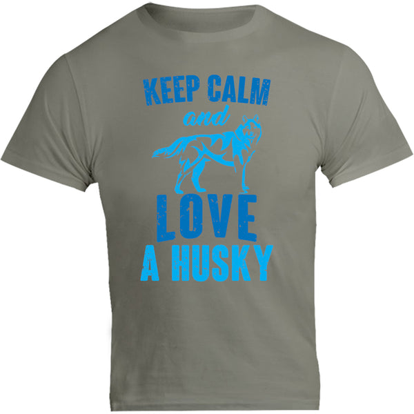 Keep Calm And Love A Husky - Unisex Tee - Graphic Tees Australia