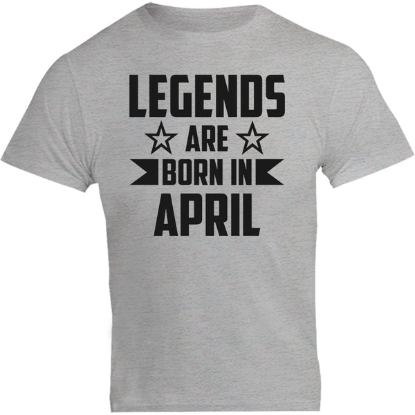 Legends Are Born In April - Unisex Tee - Plus Size - Graphic Tees Australia