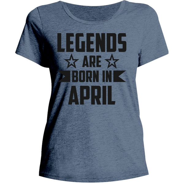 Legends Are Born In April - Ladies Relaxed Fit Tee - Graphic Tees Australia