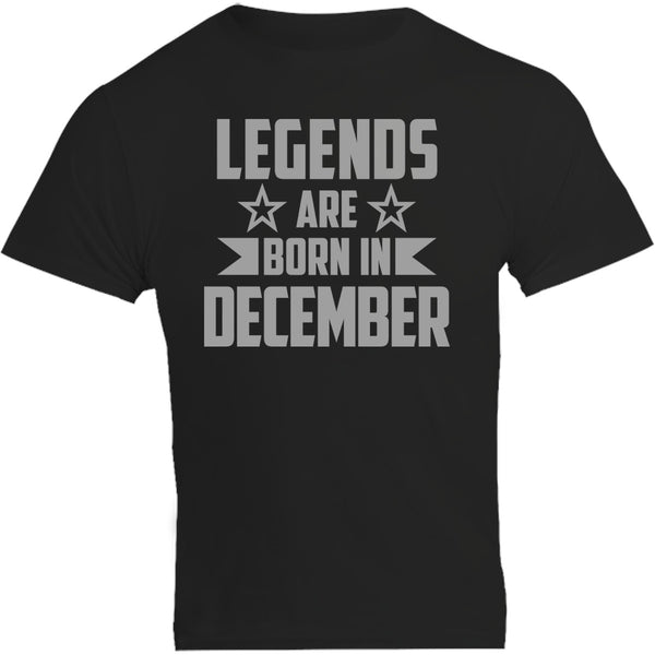 Legends Are Born In December - Unisex Tee - Plus Size - Graphic Tees Australia